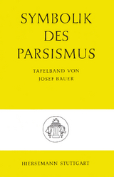 Symbolik des Parsismus - Josef Bauer