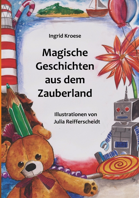 Magische Geschichten aus dem Zauberland - Ingrid Kroese