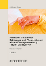 Hessisches Gesetz &uuml;ber Betreuungs- und Pflegeleistungen mit Ausf&uuml;hrungsverordnung (HGBP und HGBPAV) - 