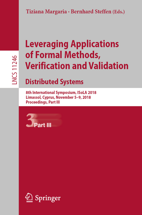 Leveraging Applications of Formal Methods, Verification and Validation. Distributed Systems - 