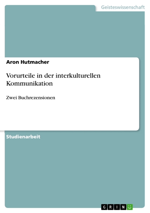 Vorurteile in der interkulturellen Kommunikation - Aron Hutmacher