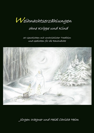 Weihnachtserzählungen ohne Krippe und Kind