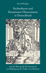 Rechenkunst und Renaissance-Humanismus in Deutschland - Bernd R&uuml;diger