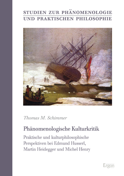 Ph&auml;nomenologische Kulturkritik - Thomas M. Schimmer