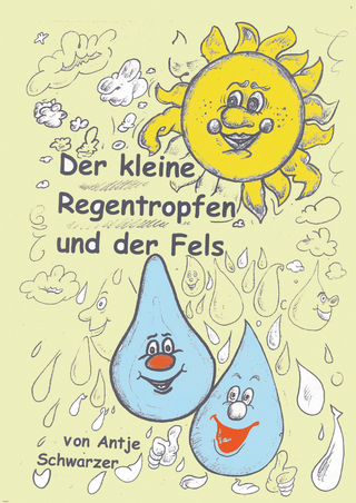 Der kleine Regentropfen und der Fels