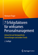 7 Erfolgsfaktoren für wirksames Personalmanagement - Troger, Hermann