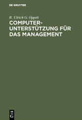 Computerunterst&uuml;tzung f&uuml;r das Management - R. Ulrich G. Oppelt