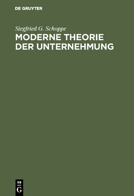 Moderne Theorie der Unternehmung - Siegfried G. Schoppe