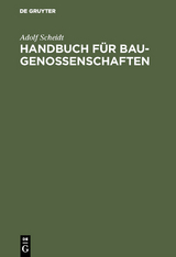 Handbuch f&uuml;r Baugenossenschaften - Adolf Scheidt