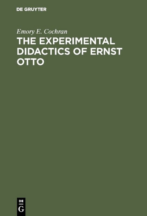 The experimental Didactics of Ernst Otto - Emory E. Cochran