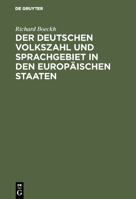 Der Deutschen Volkszahl und Sprachgebiet in den europ&auml;ischen Staaten - Richard Boeckh