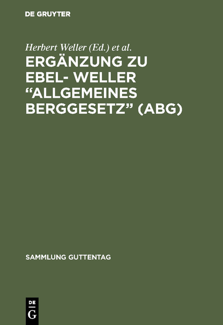 Erg&auml;nzung zu Ebel- Weller &ldquo;Allgemeines Berggesetz&rdquo; (ABG) - 