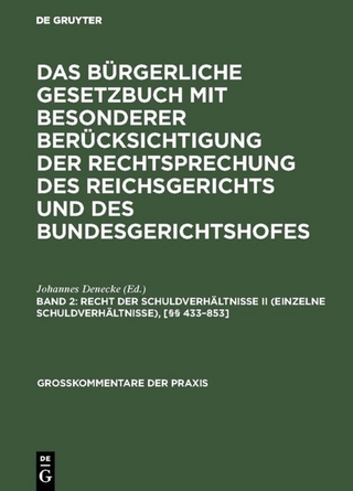Das Bürgerliche Gesetzbuch mit besonderer Berücksichtigung der Rechtsprechung... / Recht der Schuldverhältnisse II (einzelne Schuldverhältnisse), [§§ 433–853]