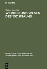 Werden und Wesen des 107. Psalms - Walter Beyerlin