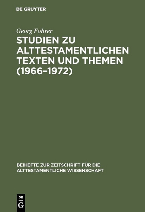 Studien zu alttestamentlichen Texten und Themen (1966&ndash;1972) - Georg Fohrer