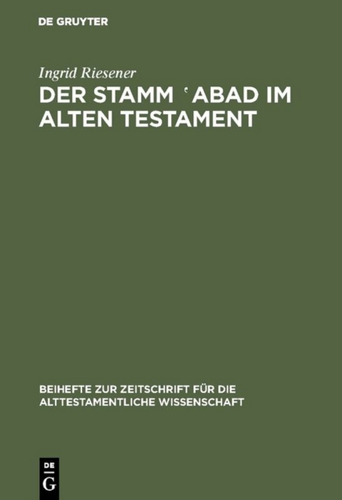 Der Stamm ‛abad im Alten Testament - Ingrid Riesener