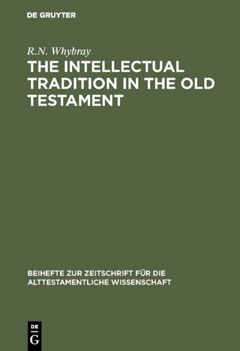 The Intellectual Tradition in the Old Testament - R.N. Whybray