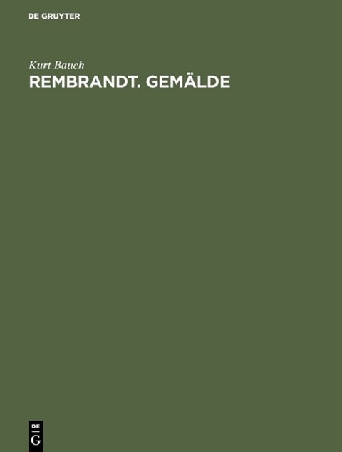 Rembrandt. Gem&auml;lde - Kurt Bauch