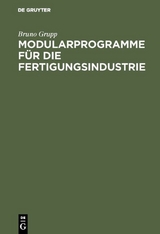 Modularprogramme f&uuml;r die Fertigungsindustrie - Bruno Grupp