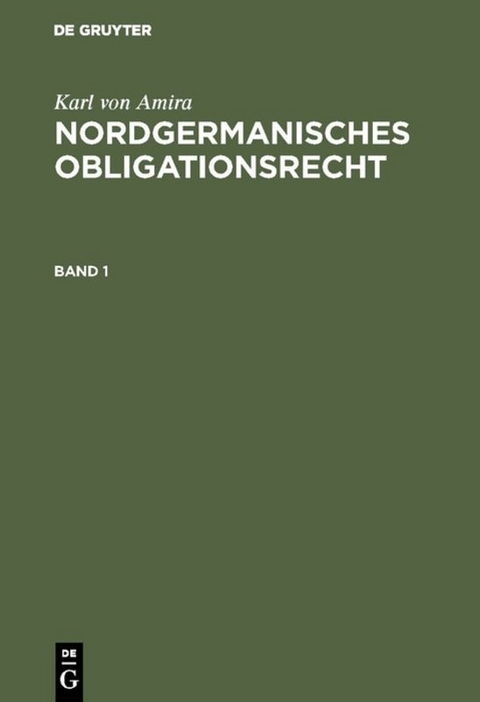 Nordgermanisches Obligationsrecht - Karl von Amira