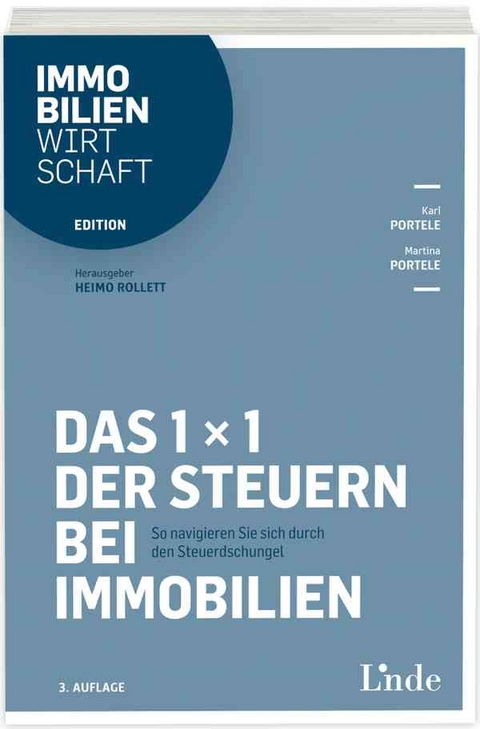 Das 1 x 1 der Steuern bei Immobilien - Karl Portele, Martina Portele