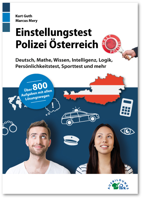 Einstellungstest Polizei &Ouml;sterreich - Kurt Guth, Marcus Mery