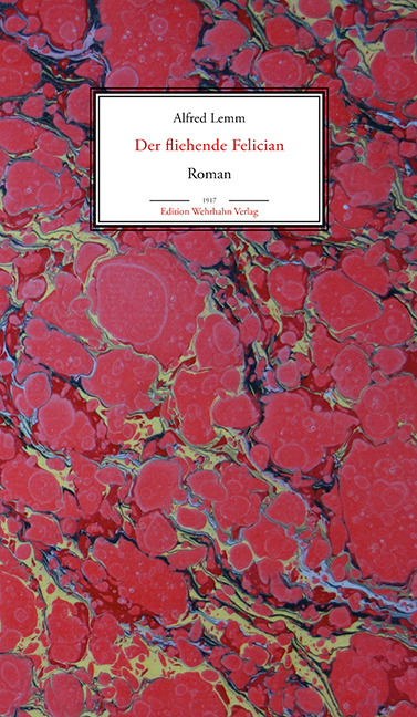 Der fliehende Felician - Alfred Lemm