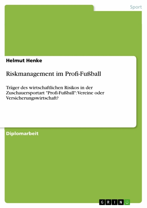 Riskmanagement im Profi-Fußball -  Helmut Henke