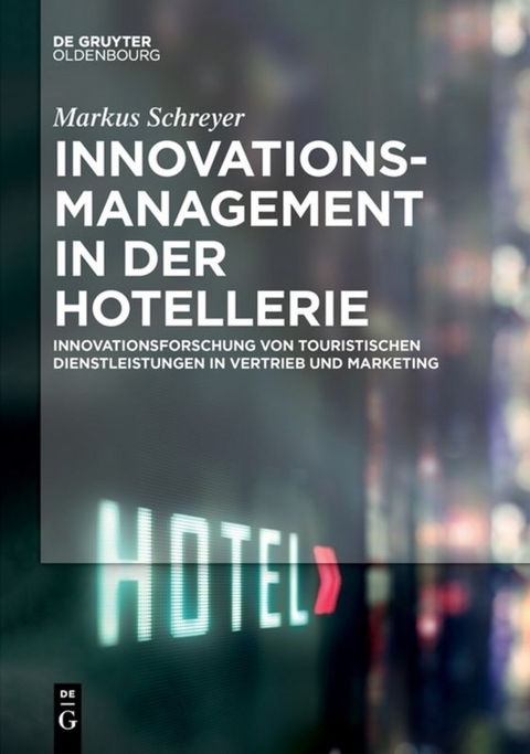 Innovationsmanagement in der Hotellerie - Markus Schreyer