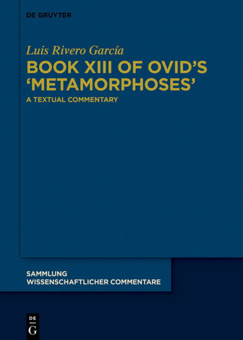 Book XIII of Ovid&rsquo;s &rsaquo;Metamorphoses&lsaquo; - Luis Rivero Garc&iacute;a