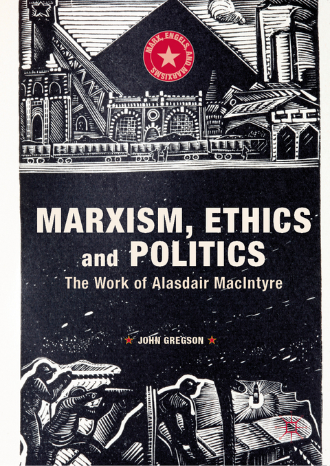 Marxism, Ethics and Politics - John Gregson