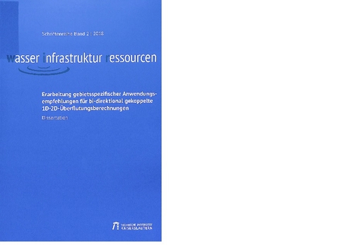 Erarbeitung gebietsspezifischer Anwendungsempfehlungen f&uuml;r bi-direktional gekoppelte 1D-2D-&Uuml;berflutungsberechnungen - Hagen H&uuml;rter