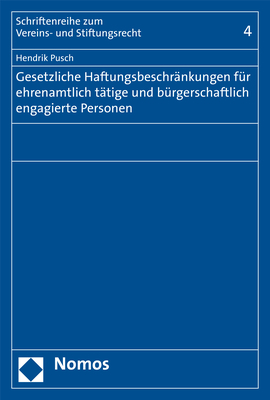 Gesetzliche Haftungsbeschr&auml;nkungen f&uuml;r ehrenamtlich t&auml;tige und b&uuml;rgerschaftlich engagierte Personen - Hendrik Pusch