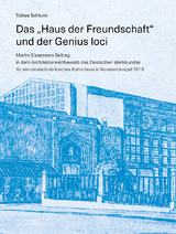 Das „Haus der Freundschaft“ und der Genius loci - Tobias Schlunk