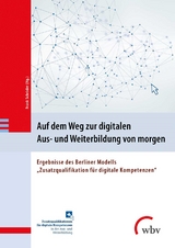 Auf dem Weg zur digitalen Aus- und Weiterbildung von morgen - 