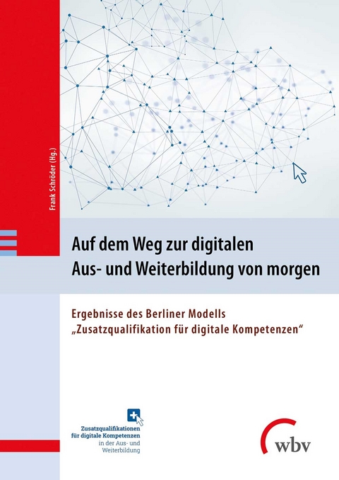 Auf dem Weg zur digitalen Aus- und Weiterbildung von morgen - 