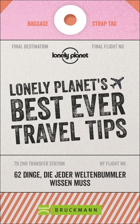 LONELY PLANET&acute;S BEST EVER TRAVEL TIPS