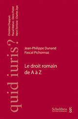 Le droit romain de A &agrave; Z - Jean-Philippe Dunand, Pascal Pichonnaz
