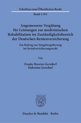 Angemessene Verg&uuml;tung f&uuml;r Leistungen zur medizinischen Rehabilitation im Zust&auml;ndigkeitsbereich der Deutschen Rentenversicherung. - Frauke Brosius-Gersdorf, Hubertus Gersdorf