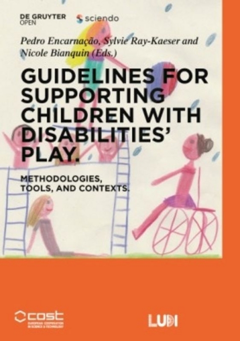 Guidelines for supporting children with disabilities' play - Pedro Encarna&ccedil;&atilde;o, Sylvie Ray-Kaeser, Nicole Bianquin