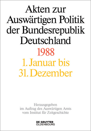 Akten zur Auswärtigen Politik der Bundesrepublik Deutschland / Akten zur Auswärtigen Politik der Bundesrepublik Deutschland 1988