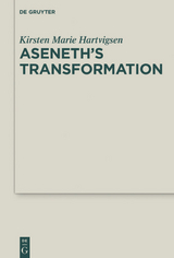 Aseneth's Transformation - Kirsten Marie Hartvigsen