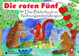 Die roten F&uuml;nf - Das Bilderbuch zu Nahrungsmittelallergien. F&uuml;r alle Kinder, die einen einzigartigen K&ouml;rper haben. (Empfohlen vom DAAB - Deutscher Allergie- und Asthmabund e.V.) - Verena Herleth
