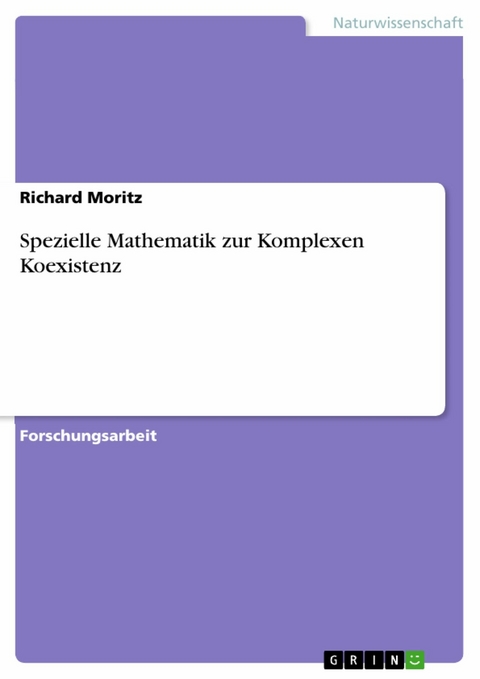 Spezielle Mathematik zur Komplexen Koexistenz - Richard Moritz