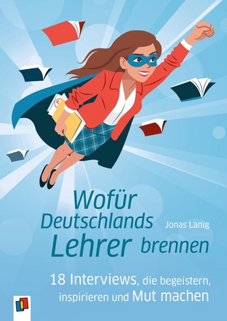 Wofür Deutschlands Lehrer brennen