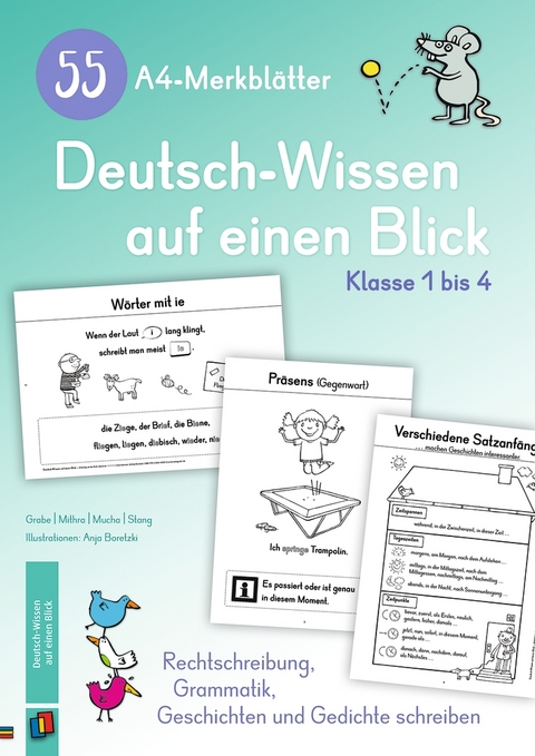 55 A4-Merkbl&auml;tter Deutsch-Wissen auf einen Blick &ndash; Klasse 1 bis 4 - Andrea Mucha, Astrid Grabe, Christian Stang, Salome P. Mithra