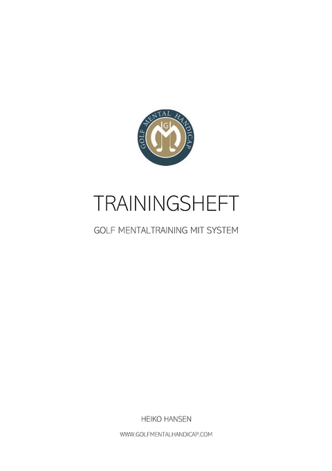 Golf Mental Handicap Trainingsheft - Heiko Hansen