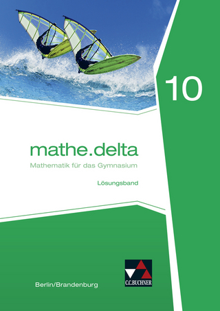 mathe.delta – Berlin/Brandenburg / mathe.delta Berlin/Brandenburg LB 10