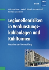 Legionellenrisiken in Verdunstungsk&uuml;hlanlagen und K&uuml;hlt&uuml;rmen - Hermann Langerbein, Christoph Sinder, Meinolf Gringel, Hartmut Hardt