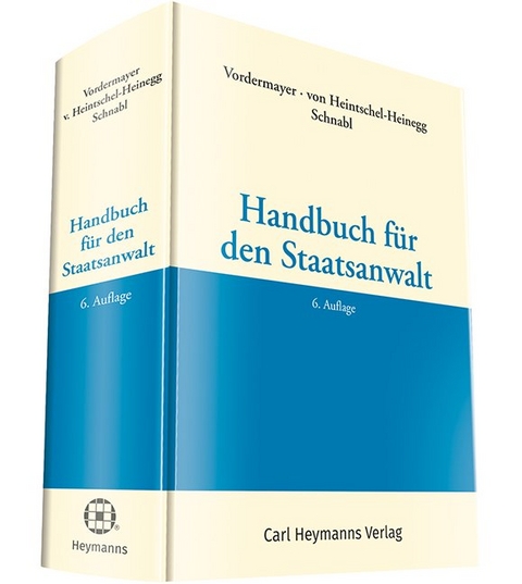 Handbuch f&uuml;r den Staatsanwalt - 